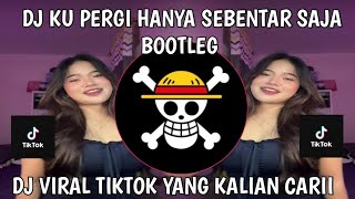 Download lagu DJ KU PERGI HANYA SEBENTAR SAJA || DJ MASIH DENGANMU - BOOTLEG - VIRAL TIKTOK 2026 mp3