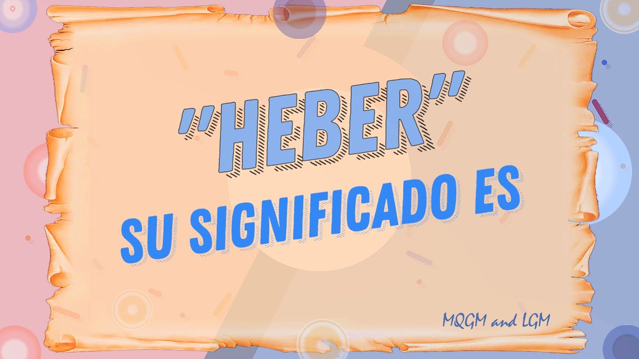 21. Conoce El Increible Significado del Nombre HEBER