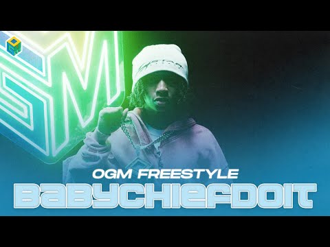 BabyChiefDoIt | OGM Live