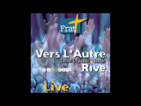 Laurent Grzybowski, Nomade - Magnificat au Dieu de vie (Live)