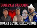 SUMPAH POCONG SUAMI ISTRI YANG TERBUKTI SELINGKUH