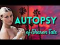 The Autopsy Of SHARON TATE And The Cielo Drive Victims Of The MANSON FAMILY