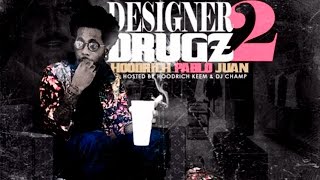 Hoodrich Pablo Juan - Designer Drugz 2 (Full Mixtape)
