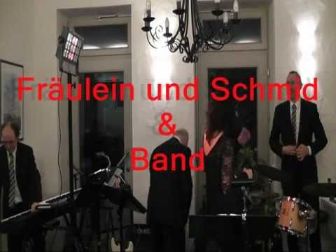 Fräulein und Schmid & Band