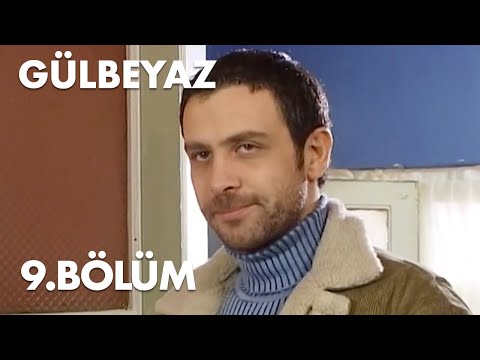 Gülbeyaz 9.Bölüm - Full Bölüm