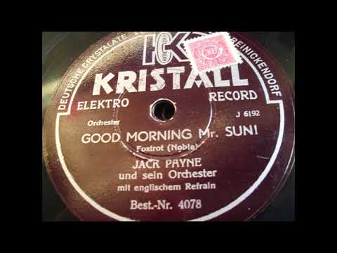 Jack Payne and his Orchestra: Good morning Mr. Sun (London 1932)