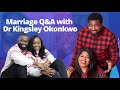 Building a Marriage that Works// Q&A with Dr Kingsley Okonkwo