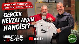 Gerçek Nevzat Aydın Hangisi? Yemeksepeti, Trabzonspor, Metin Tekin, Victoria's S