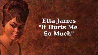 It Hurts Me So Much ~ Etta James