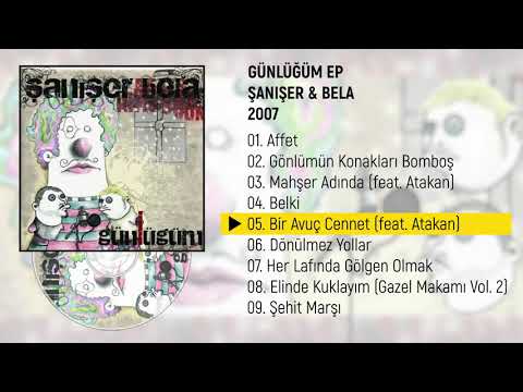 Şanışer & Bela – Bir Avuç Cennet (feat. Atakan) | Günlüğüm EP (2007) - LYRİCS