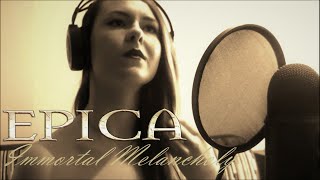 Epica - Immortal Melancholy / vocal cover