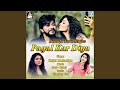 Bewafa Tune Mujko Pagal Kar Diya