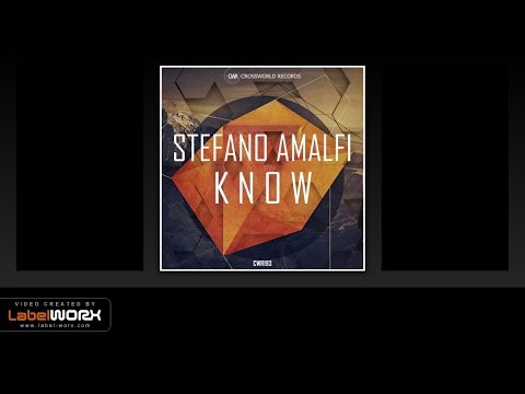 Stefano Amalfi - Know (Original Mix)