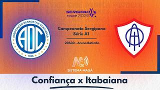 CONFIANÇA X ITABAIANA- SEMIFINAL SERGIPÃO 2026 -  #aovivo