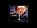 Speak Low - Paul Kuhn With John Clayton, Jeff Hamilton
