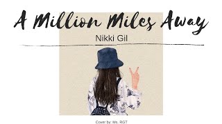 A Million Miles Away Nikki Gil | Ms. RGT