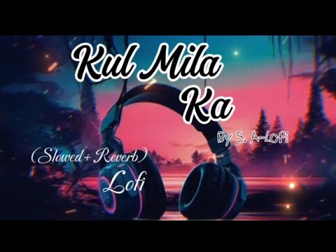 kul Mila ke Jatt-Gurnam Bhullar Ft Gurlez Akhtar |Slowed And Reverb songs |Desi Crew |punjabi songs