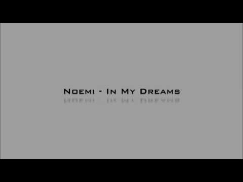 NOEMI - IN MY DREAMS (BURAK HARŞİTLİOĞLU REMIX)