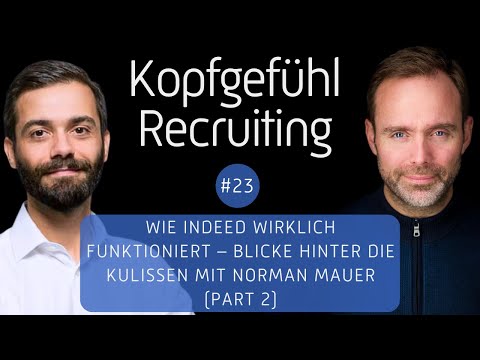 E23: INDEED-SPECIAL - Wie die Plattform wirklich funktioniert: Ein Deep Dive für Recruiter (Part 2)