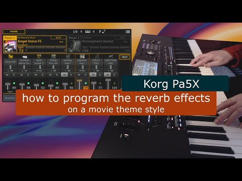 Korg Pa5X tutorial: how to improve sound with reverb effects
