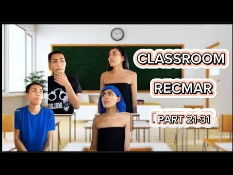 Classroom RECMAR PART 21-31.