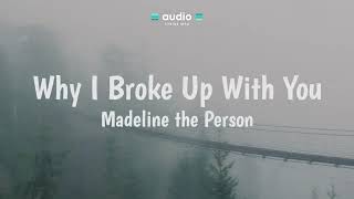 Madeline the Person - Why I Broke Up With You (Lyrics) | Audio Lyrics Info