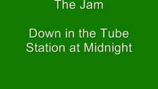 The Jam - Down in the Tube Station at Midnight