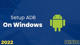 How to setup ADB In Windows | Install adb