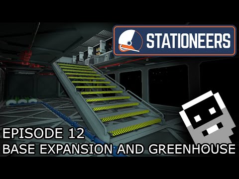 Base Expansion and Greenhouse - Episode 12 ║ Stationeers