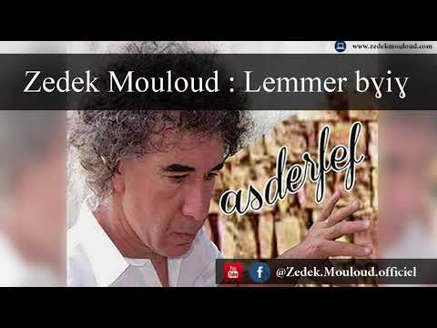 Zedek Mouloud : Lemmer bɣiɣ (Album Asderfef)