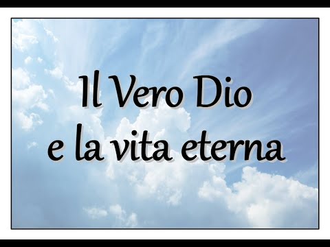 Questo è il vero Dio e la vita eterna: chi è Gesù?