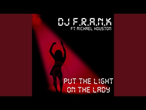 Put the Light on the Lady (Clubmix) feat. Michael Houston
