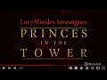 PBS Lucy Worsley Investigates Princes In The Tower 2022 Funding