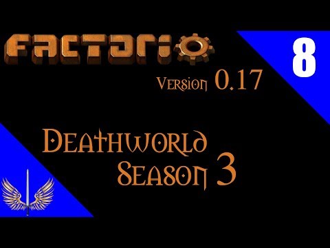 Factorio 0.17 - Death World Extreme - Season 3 - Episode 8