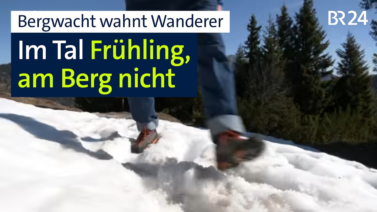 Frühlingswetter im Tal täuscht über Situation am Berg hinweg | Abendschau | BR24