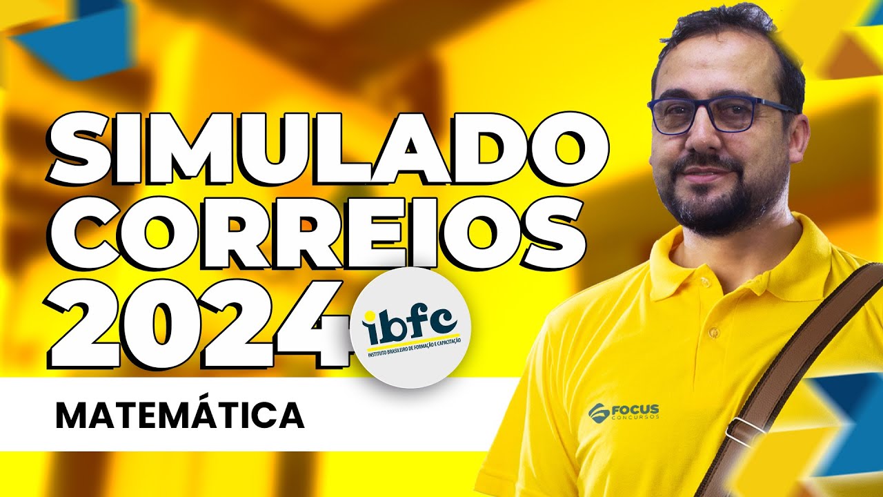 SIMULADO CORREIOS 2024 | MATEMÁTICA | BANCA (IBFC)
