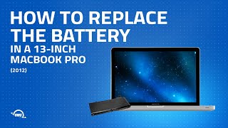 How to Replace the Battery in a 13-inch MacBook Pro 2012 (MacBookPro10,2)