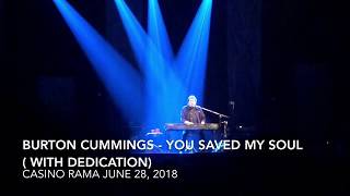 Burton Cummings - You Saved My Soul ( With Dedication)