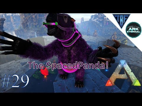 SpacedPanda Taming! E29 Ark Eternal - Center Map and Ark Eternal - Modded Ark