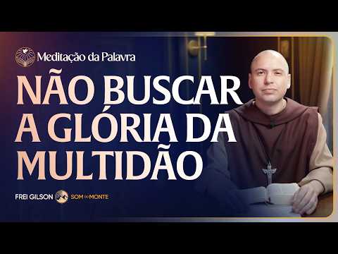 FREI GILSON-MEDITAÇÃO DA PALAVRA