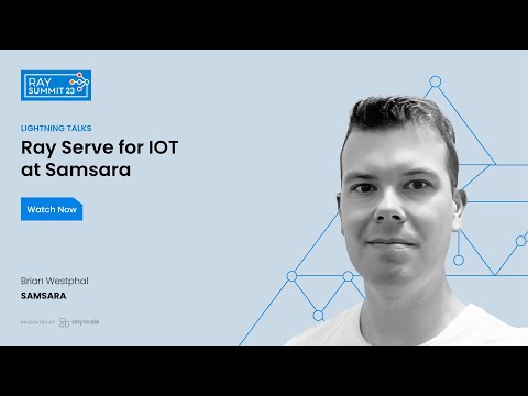 Ray Serve for IOT at Samsara