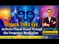Unlock Third Eye: Activate Pineal Gland Through 6hz Frequency Meditation