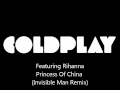 Coldplay - Princess Of China (Invisible Man ...