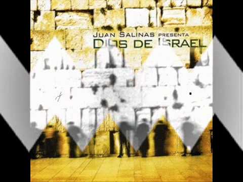 JUAN SALINAS - AL DIOS DE ISRAEL