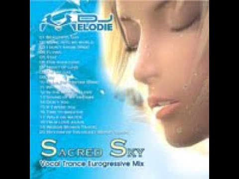 DJ Melodie - Sacred Sky (FULL ALBUM W/ SONG NAMES)