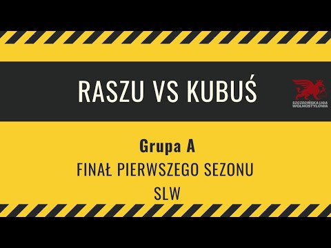RASZU vs KUBUŚ | Grupa A - Finał SLW