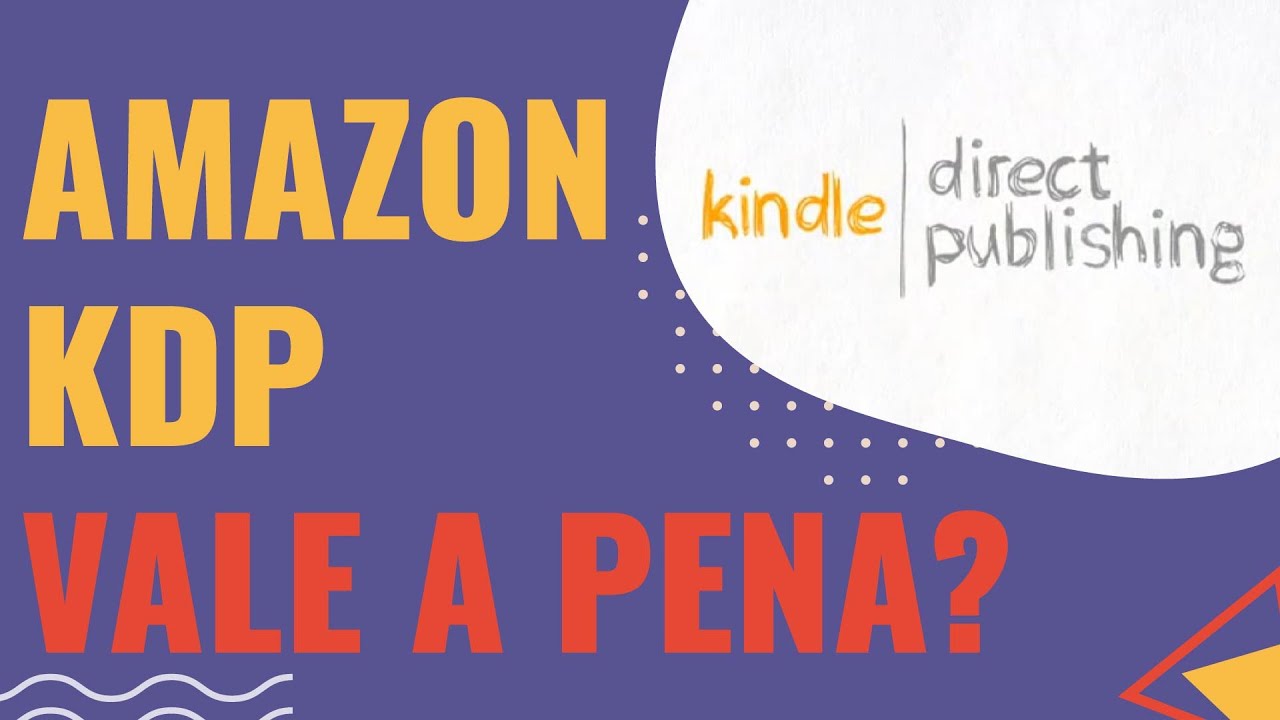 VALE A PENA PUBLICAR NA AMAZON KDP? | VANTAGENS E DESVANTAGENS DO KINDLE DIRECT PUBLISHING?