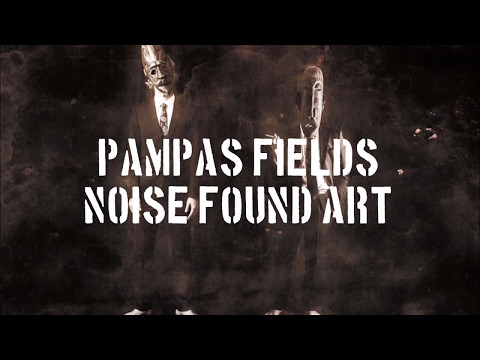 Pampas Fields Noise Found art / THANK U:I