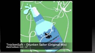 TrockenSaft - Drunken Sailor (Original Mix) [BlackFoxMusic 014] 12
