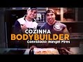 Cozinha Bodybuilder: Rangel Pires
